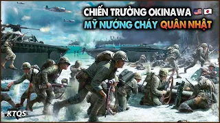 82 Ngày Địa Ngục Trên Chảo Lửa Okinawa: Thương Vong 110.000 Lính, Nhật Đầu Hàng Mỹ Trong NHỤC NHÃ