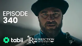 Resurrection: Ertuğrul | Episode 340