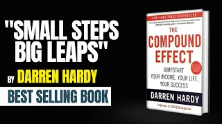 The Compound Effect by Darren Hardy: Quick Audiobook Summary