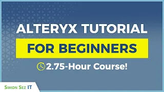 Alteryx Tutorial for Beginners - 2+ Hours of Alteryx Training & Alteryx Demo