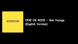 One Ok Rock - Bon Voyage English Version (Ambition International Album) Lyrics Video