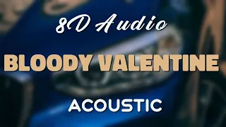 Machine Gun Kelly - Bloody Valentine (Acoustic) [8D AUDIO]