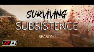 Surviving Subsistence: S1E38 - One Step Closer