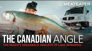 The Mighty Greenback Walleyes Of Lake Winnipeg | S2E03 | The Canadian Angle
