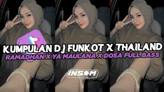 DJ FUNKOT X THAILAND RAMADHAN | DJ FUNKOT VIRAL TIK TOK TERBARU 2024 FULL BASS