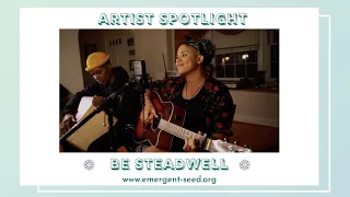 Artist Spotlight: Be Steadwell