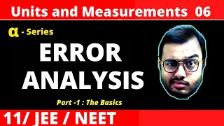 Units and Measurements 06 || Error Analysis - Part 1  JEE/NEET