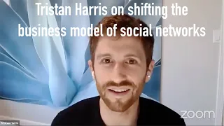 Tristan Harris on shifting the business model of social networks