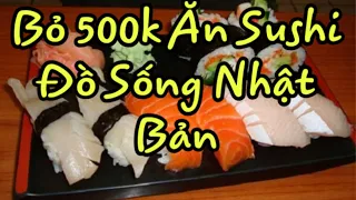 Lần Đầu Ăn Thử Sushi Sashimi Nhật Bản