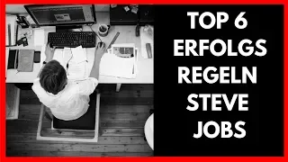 Die Top 6 ERFOLGSREGELN von STEVE JOBS - MOTIVATION