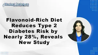 Flavonoid-Rich Diet Reduces Type 2 Diabetes Risk by Nearly 28%, Reveals New Study