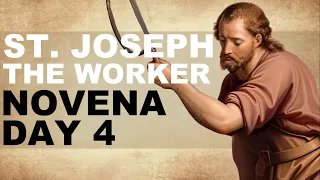 NOVENA DAY 4 - ST. JOSEPH THE WORKER