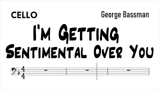 I'm Getting Sentimental Over You Cello Sheet Music Backing Track Play Along Partitura