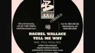 Rachel Wallace - Tell Me Why (m&m Full Vocal Mix)