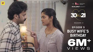 30 Weds 21 Season 2 | Episode 5: Busy Wife's Birthday | Girl Formula | Chai Bisket