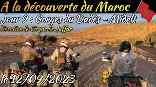 A la découverte du Maroc, étape 9 Gorges du Dadès - Jaffar - Midelt le 12/09/2023