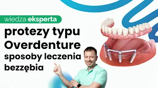 PROTEZA OVERDENTURE NA IMPLANTACH - ODBUDOWA NAJCZEŚCIEJ WYBIERANA PRZEZ PACJENTÓW