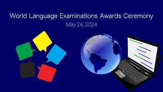 World Language Examinations Awards Ceremony (May 24, 2024)