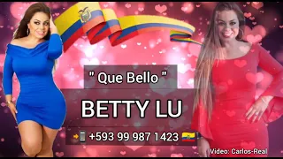 Que Bello - BETTY  LU