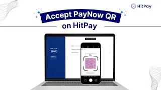 How to Accept PayNow QR Payments | HitPay Payment Gateway