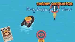 Sneaky Sasquatch Glitch - Drop Passenger on Water [Dinsun Video]