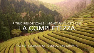 [Fabieu] La completezza - Montafia d'Asti sessione #-2 - meditazione guidata