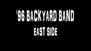 '96 BACKYARD BAND - EAST SIDE