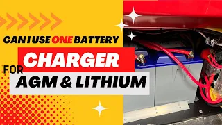 Is There ONE Battery Charger to Charge AGM and Lithium?