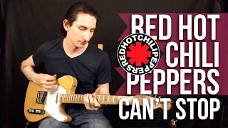 Red Hot Chili Peppers - Can't Stop - Как играть на гитаре - Уроки игры на гитаре Первый Лад