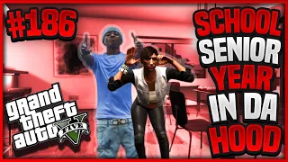 GTA 5 SCHOOL SENIOR YEAR IN DA HOOD 186 "NBA YOUNGBOY GIRLFRIEND" 🐍🐍 (GTA 5 ROLEPLAY)