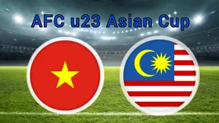 #live Vietnam u23 vs Malaysia u23, AFC u23 Asian Cup, 8/6/2022.
