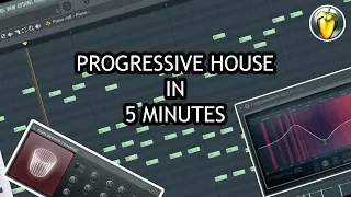 MAKE PROGRESSIVE HOUSE IN 5 MINUTES [FL STUDIO]