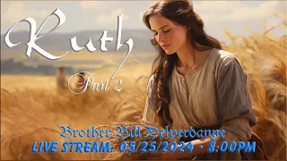 The Grace of God - Ruth: Part 2