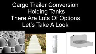 Cargo Trailer Conversion Holding Tanks You have Many choices #tanks #cargo #build #conversion #RV