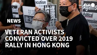'Badge of honour': Veteran Hong Kong activists convicted over huge rally | AFP