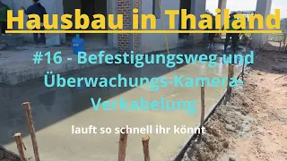 Hausbau in Thailand, #16 Befestigungsweg Überwachung- Kamera-Verkabelung, lauft so schnell ihr könnt