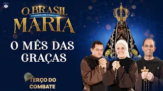 Terço do Combate — O MÊS DAS GRAÇAS- 02/05