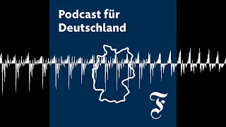 60. Sicherheitskonferenz: Überall Krise und ein prominenter Todesfall - FAZ Podcast für Deutschland