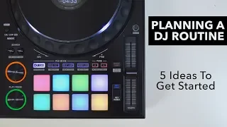 How To Prepare A DJ Set - 5 Ideas For Your Next Mix or Routine