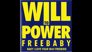 Will To Power - Baby, I Love Your Way/Freebird Medley (1988) HQ
