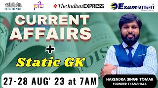 27-28 Aug Current Affairs 2023 | Daily Current Affairs+Static GK |By Harendra Singh Tomar |Examshala