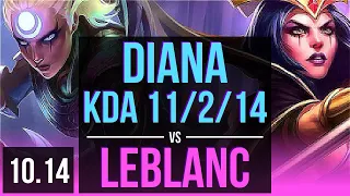 DIANA vs LEBLANC (MID) | 3 early solo kills, KDA 11/2/14, Legendary | KR Master | v10.14