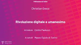 Rivoluzione digitale e umanesimo | Christian Greco