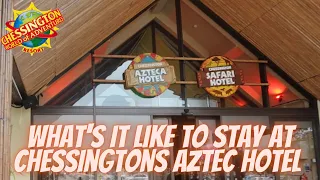 Staying At Chessingtons Azteca Hotel May 23