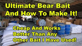 Ultimate Bear Bait And How To Make It