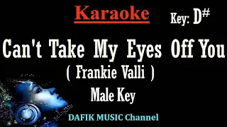 Can't Take My Eyes Off You (Karaoke) Frankie Valli Male key D#