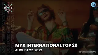 MYX International Top 20 - August 27, 2022