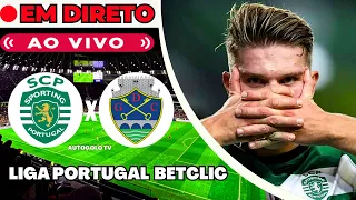 🔴SPORTING X CHAVES LIGA PORTUGAL BETCLIC