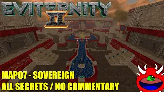 Doom 2: Eviternity 2 - MAP07 Sovereign - All Secrets No Commentary Gameplay