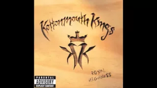 Kottonmouth Kings - Royal Highness - Play On